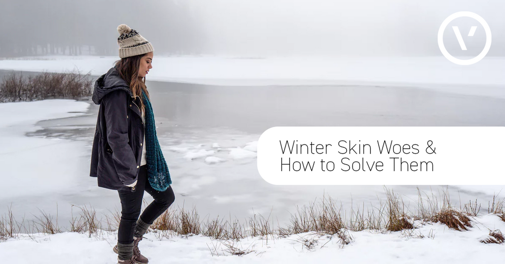 6 Winter Skin Woes and How to Solve Them